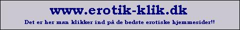 Det er her man klikker ind p� de bedste erotiske hjemmesider!!!
